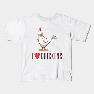 I Love Chickens Kids T-Shirt